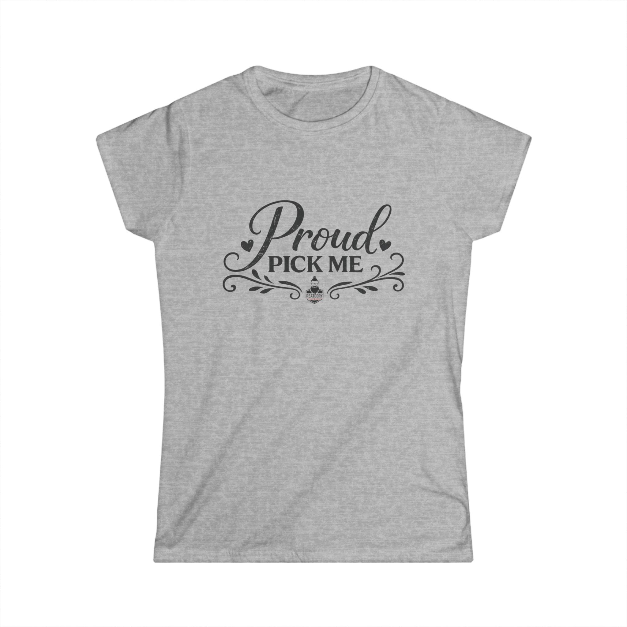 Reatcory  Proud Pick Me - Women's  Softstyle Short Sleeve Tee Light