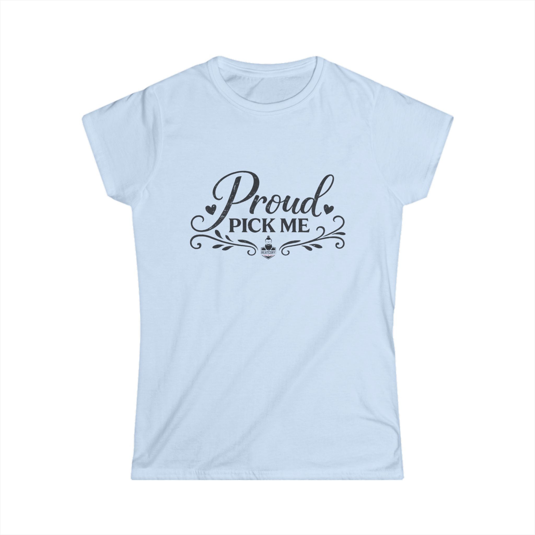 Reatcory  Proud Pick Me - Women's  Softstyle Short Sleeve Tee Light